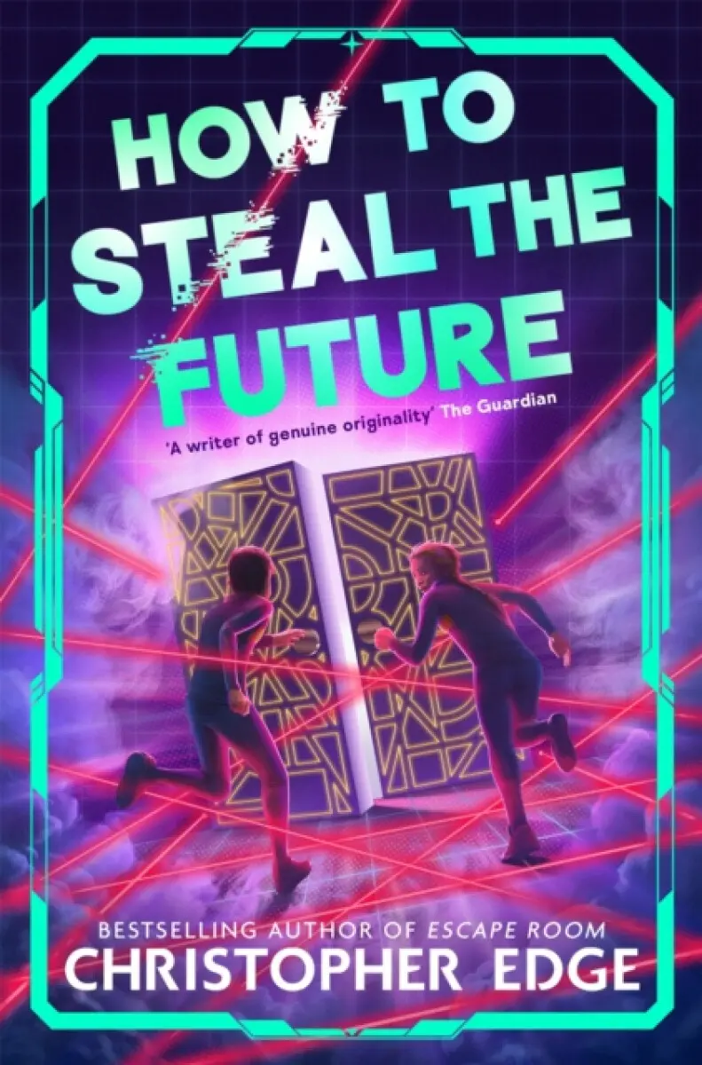 How to Steal the Future - Christopher Edge