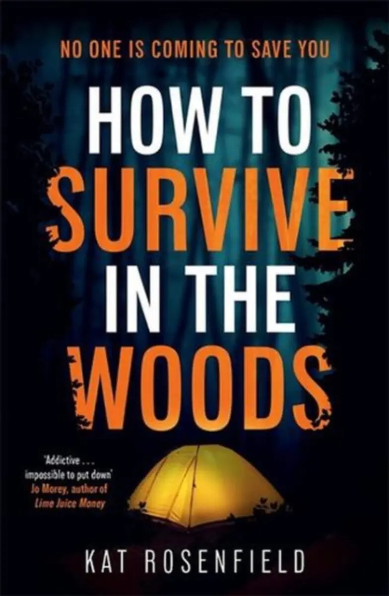 How To Survive In The Woods - Rosenfield Kat