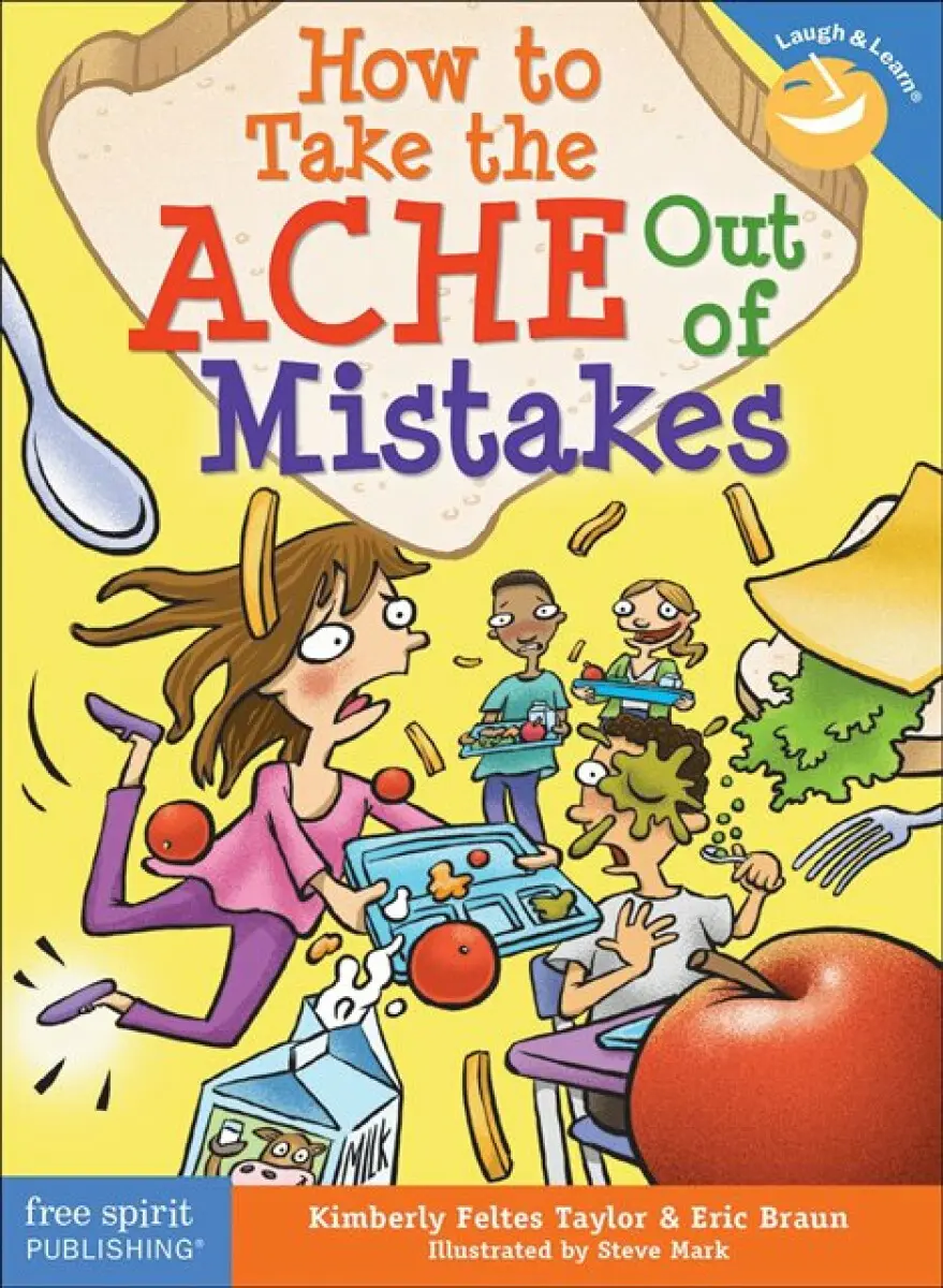 How to Take the ACHE Out of Mistakes - Kimberly Feltes Taylor, Eric Braun