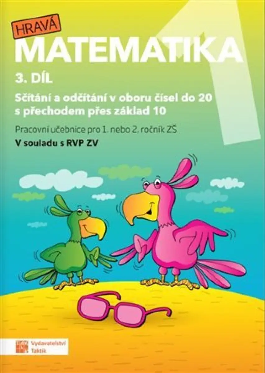 Hravá matematika 1 - pracovní učebnice - 3. díl - Zuzana Švihlová, Magdaléna Faltinová, Lenka Pítová, Ivona Špačková