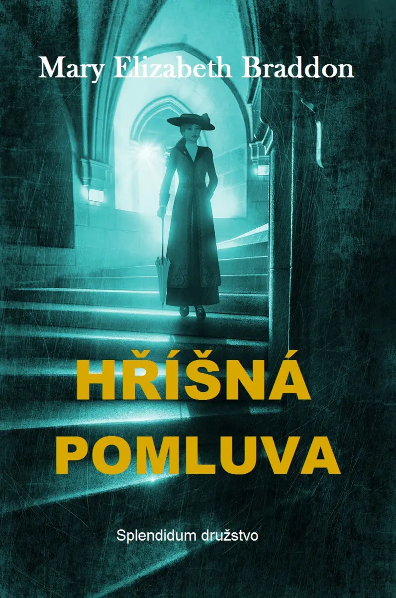 Hříšná pomluva - Mary Elizabeth Braddonová