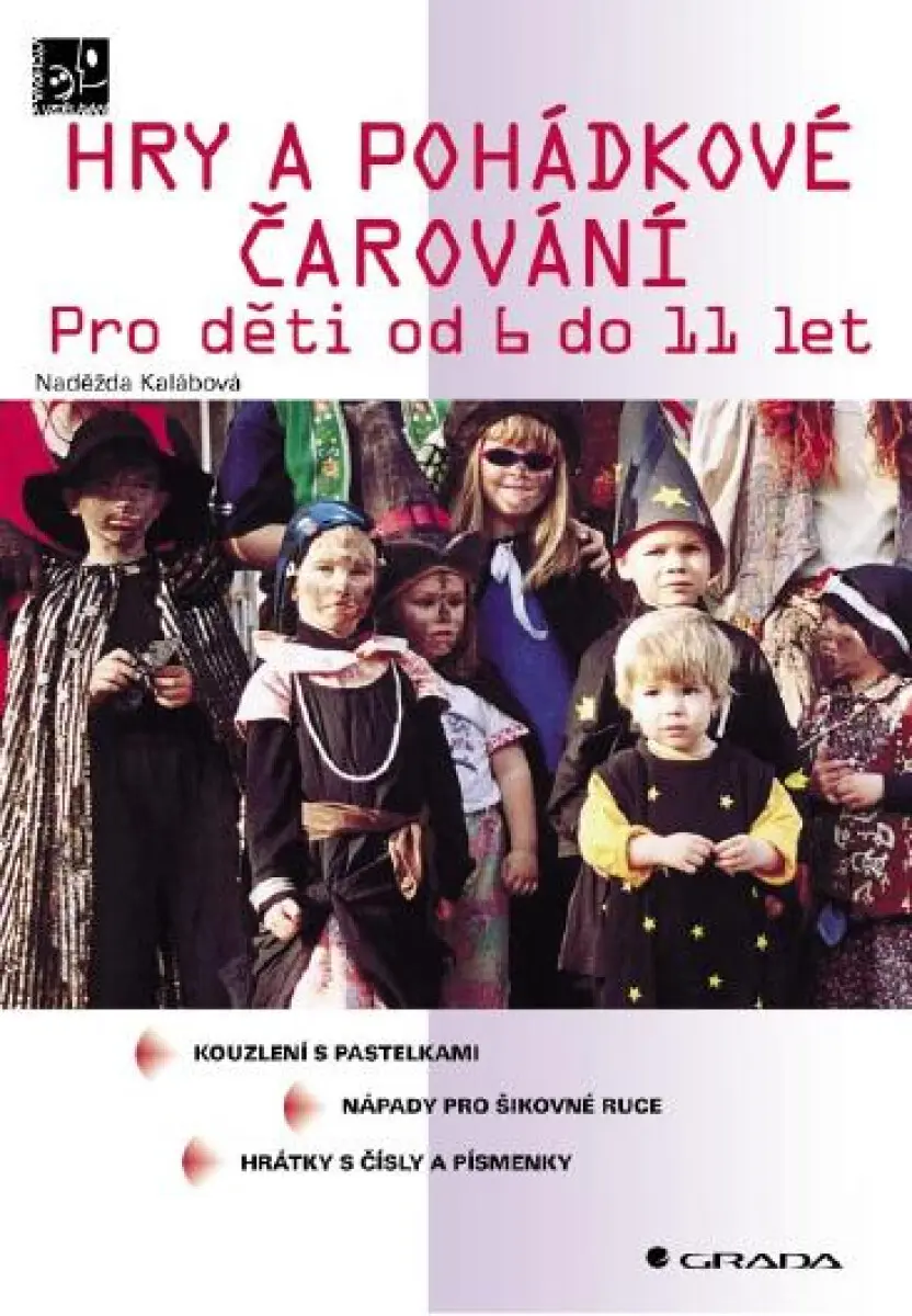 Hry a pohádkové čarování - Naděžda Kalábová