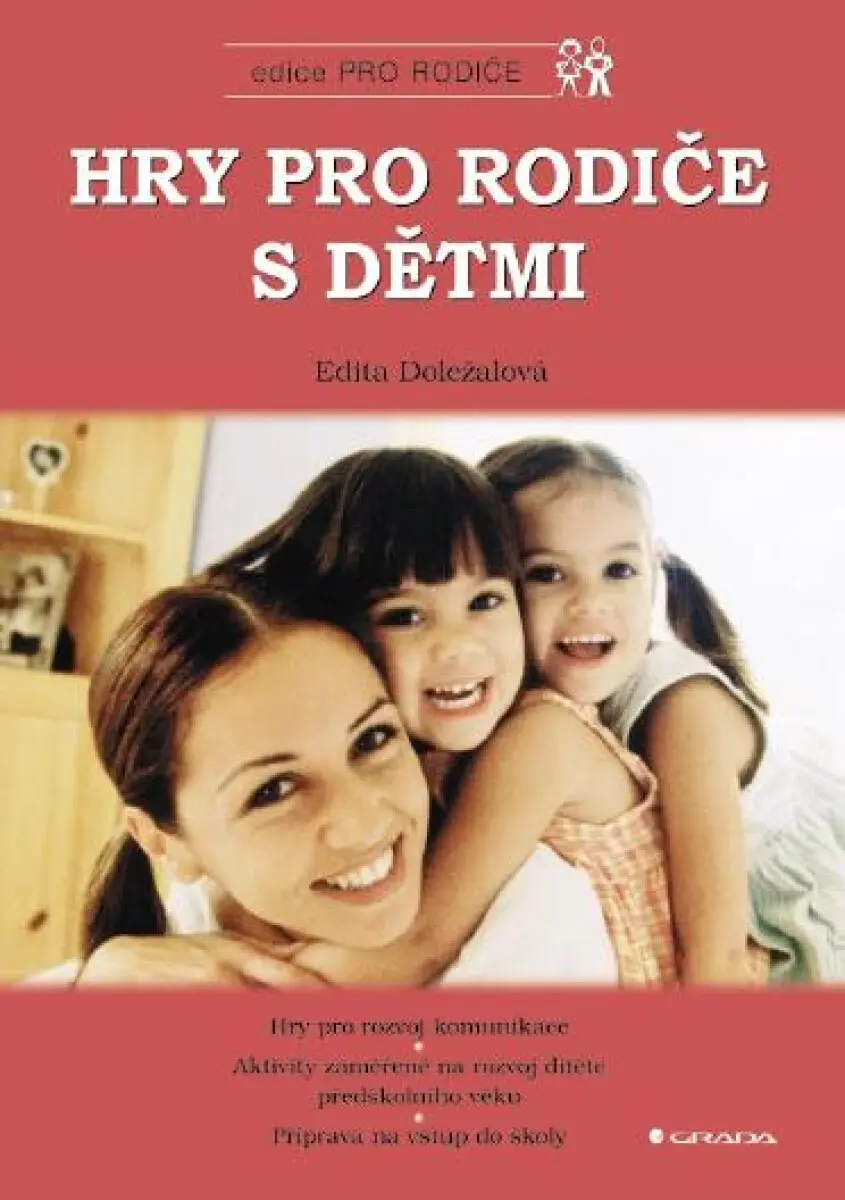 Hry pro rodiče s dětmi - Edita Doležalová