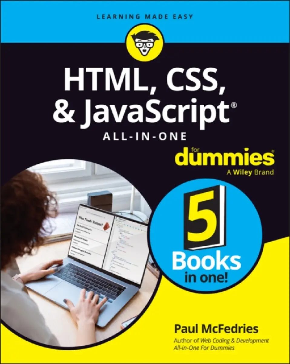HTML, CSS, & JavaScript All–in–One For Dummies - Paul McFedries
