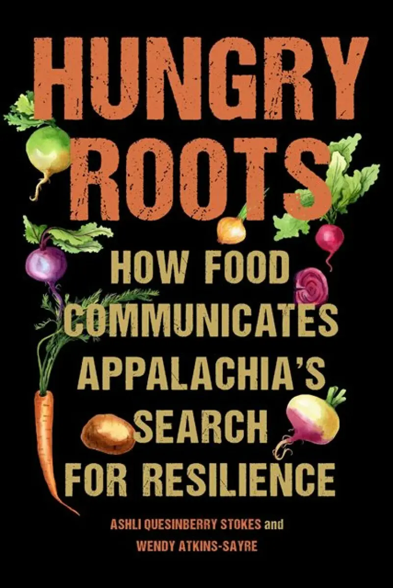 Hungry Roots - Ashli Quesinberry Stokes, Wendy Atkins-Sayre