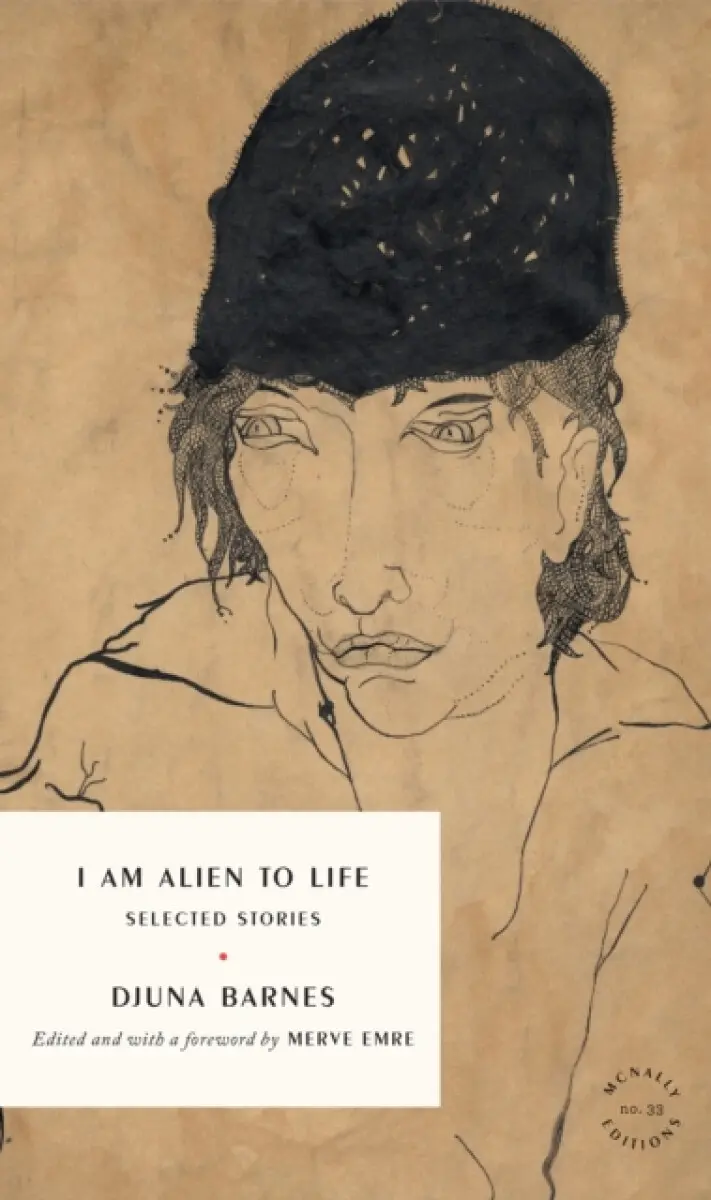 I Am Alien to Life - Djuna Barnes