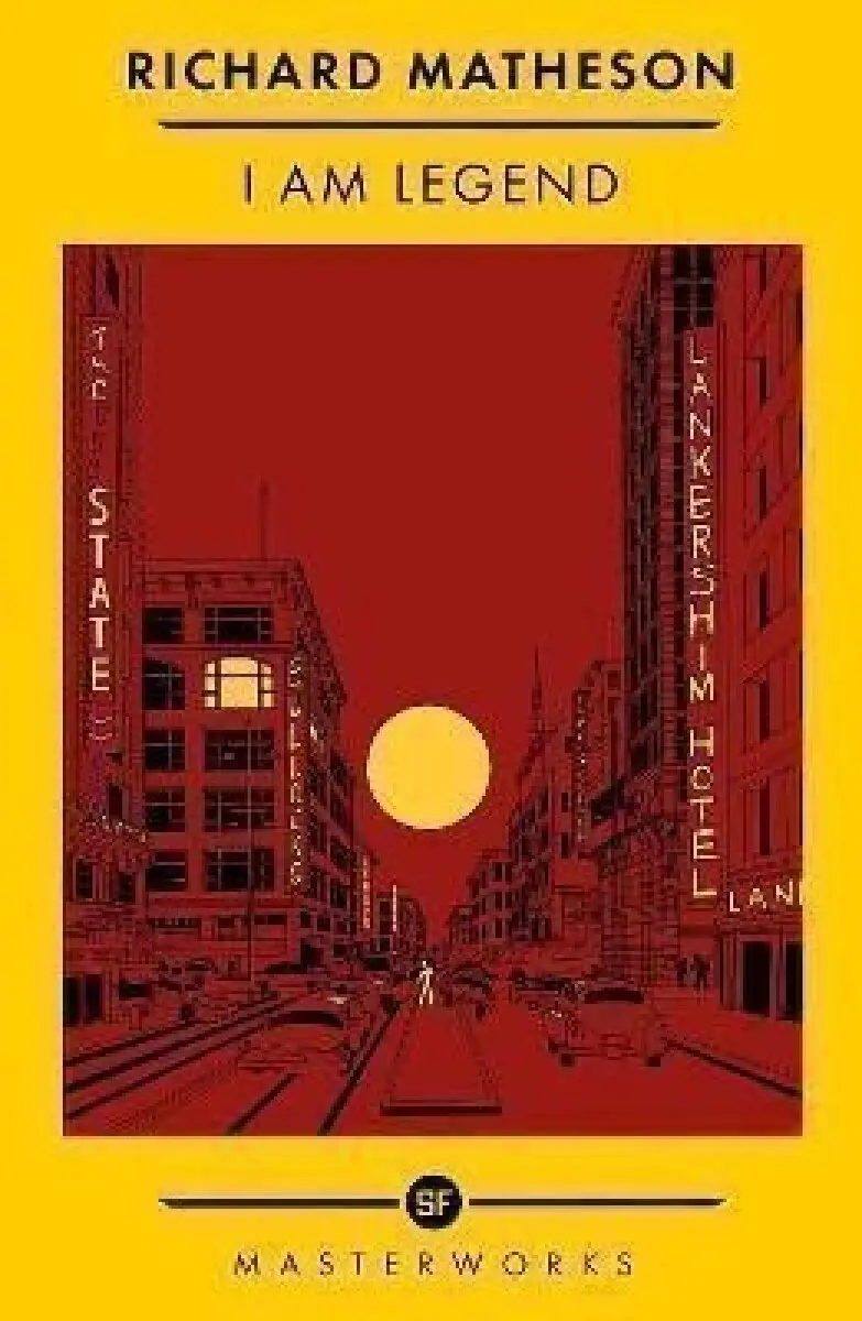 I Am Legend: The Best of the SF Masterworks - Richard Matheson