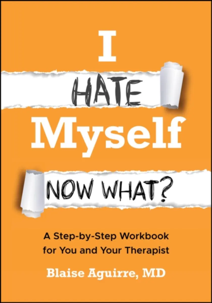 I Hate Myself. Now What? - Blaise Aguirre
