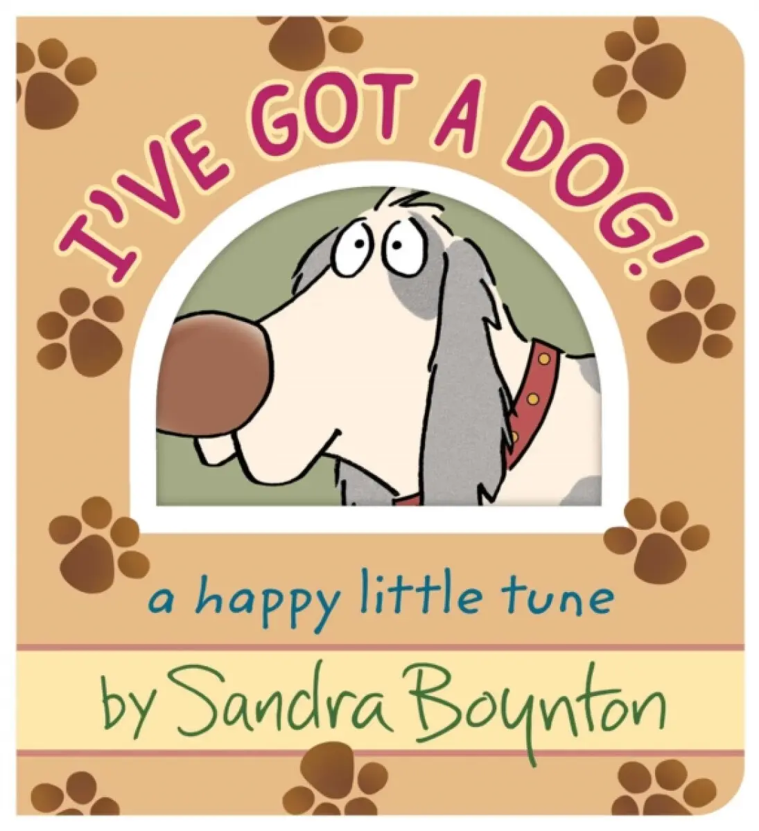 I've Got a Dog! - Boynton Sandra