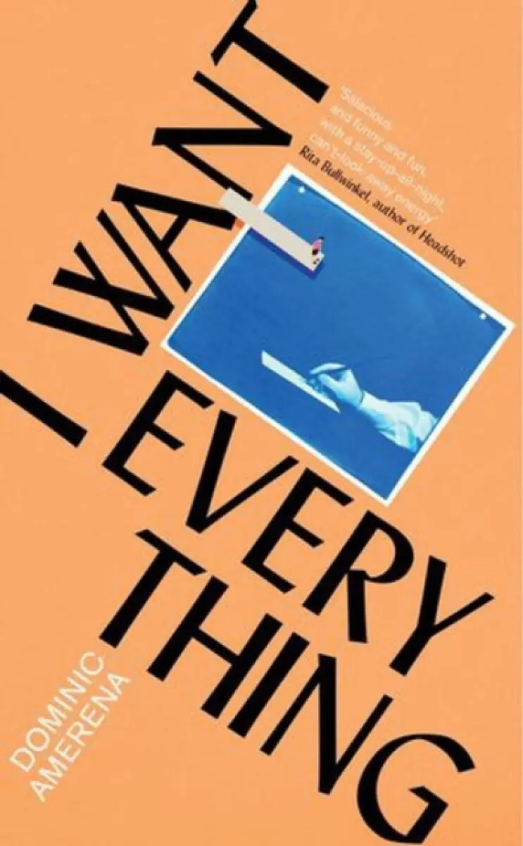 I Want Everything - Dominic Amerena