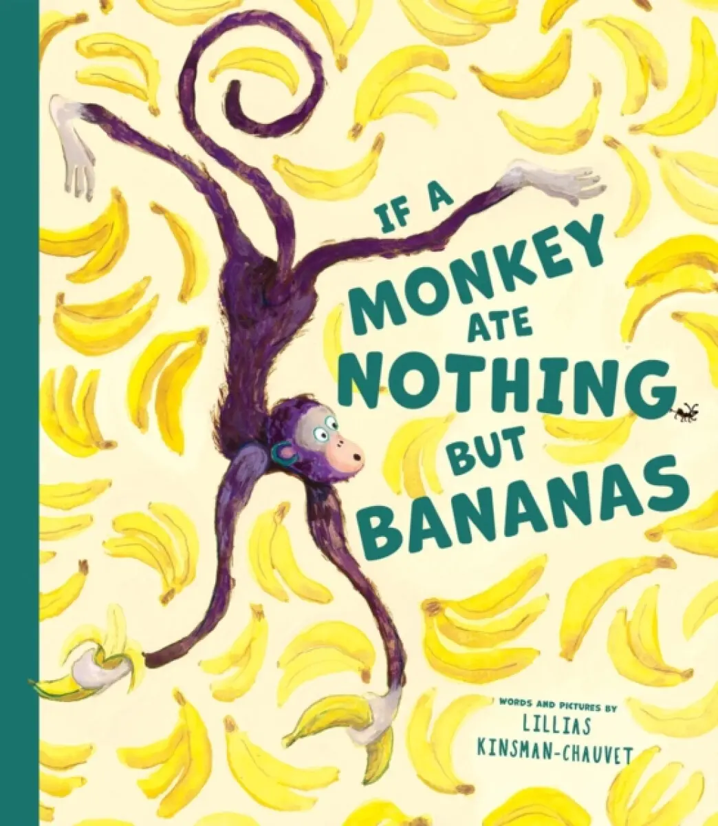If a Monkey Ate Nothing but Bananas - Lillias Kinsman-Chauvet