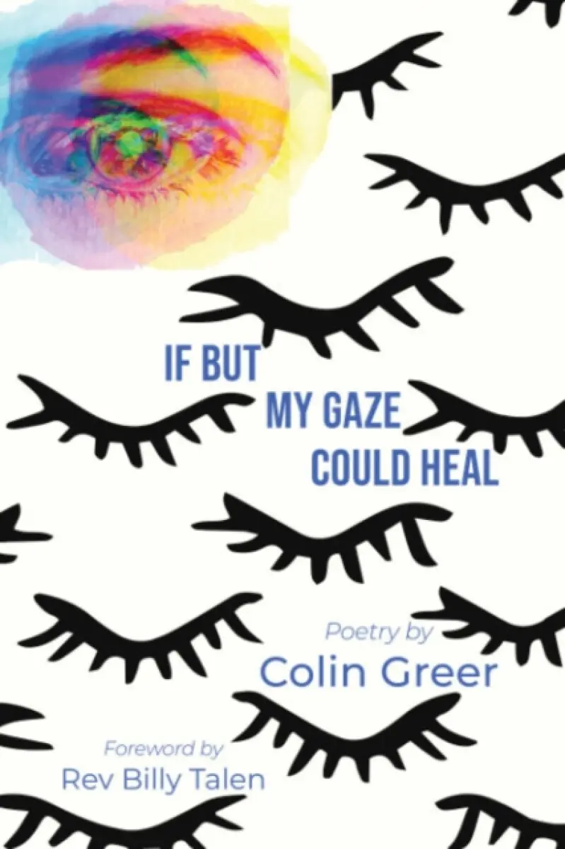 If But My Gaze Could Heal - Colin Greer