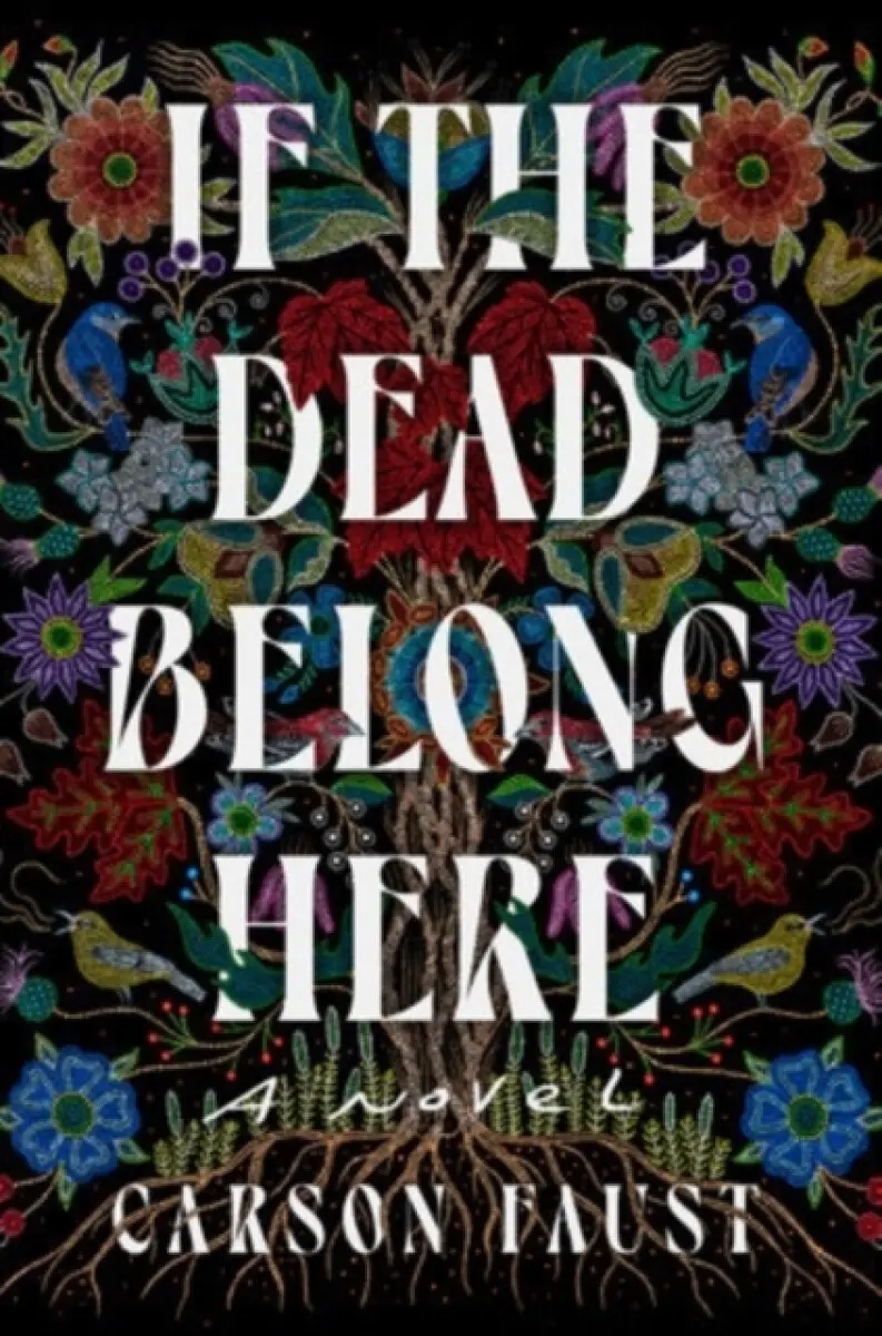 If the Dead Belong Here - Carson Faust