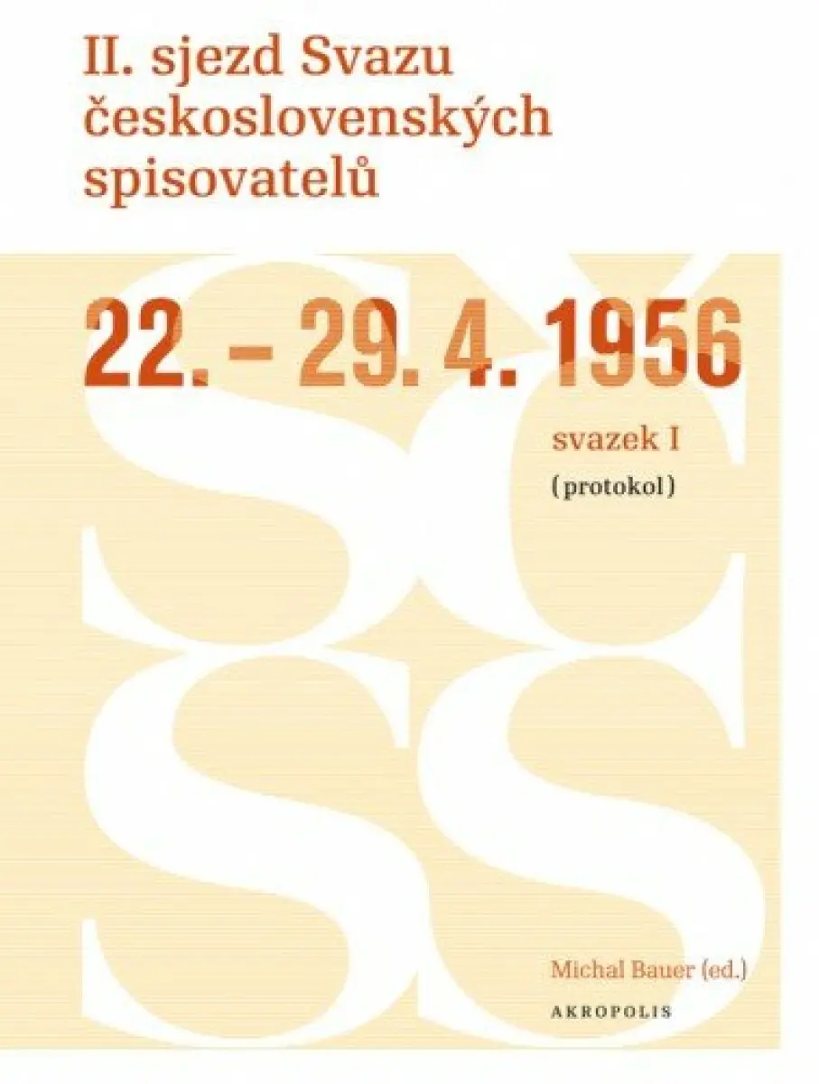 II. sjezd Svazu československých spisovatelů 22.–29. 4. 1956 (protokol) - Michal Bauer