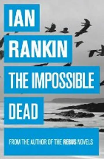 Impossible Dead - Ian Rankin,Impossible Dead - Ian Rankin - kniha z kategorie Detektívky