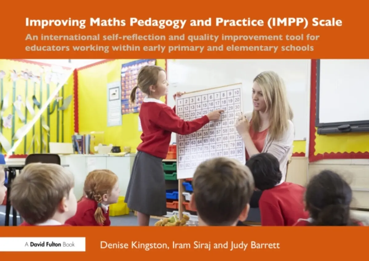 Improving Maths Pedagogy and Practice (IMPP) Scale - Denise Kingston, Iram Siraj, Judy Barrett