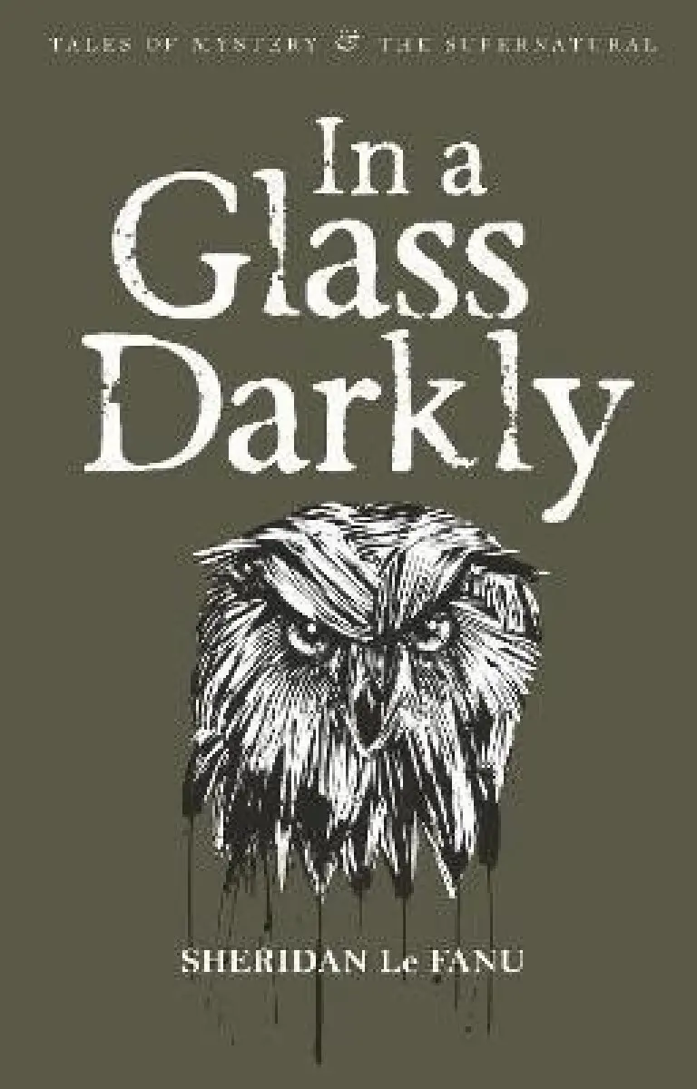 In A Glass Darkly - Sheridan Le Fanu