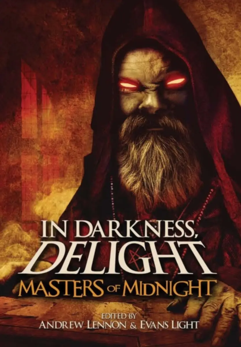 In Darkness, Delight - Josh Malerman, Andrew Lennon, Evans Light
