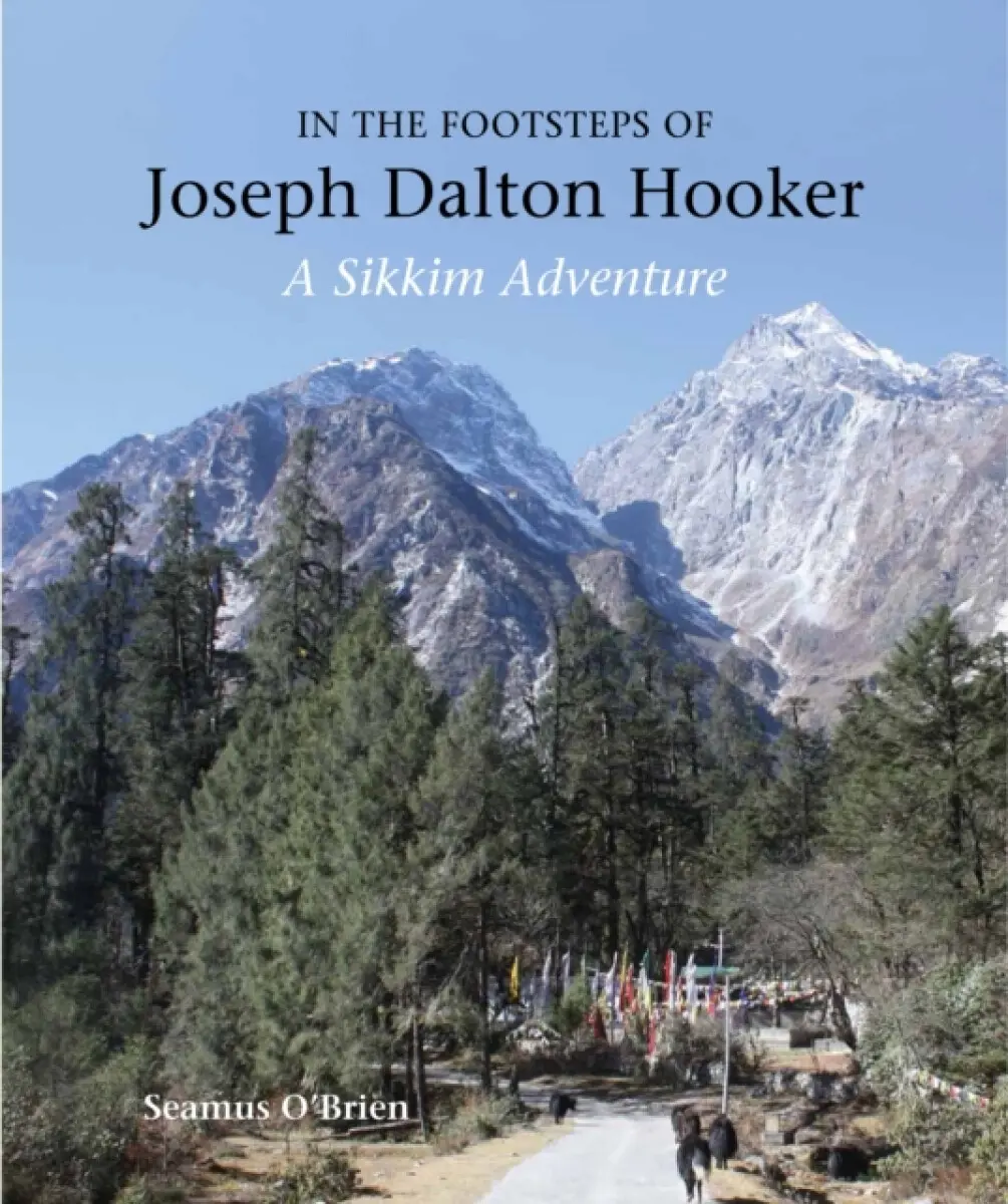 In the Footsteps of Joseph Dalton Hooker - Seamus O'Brien