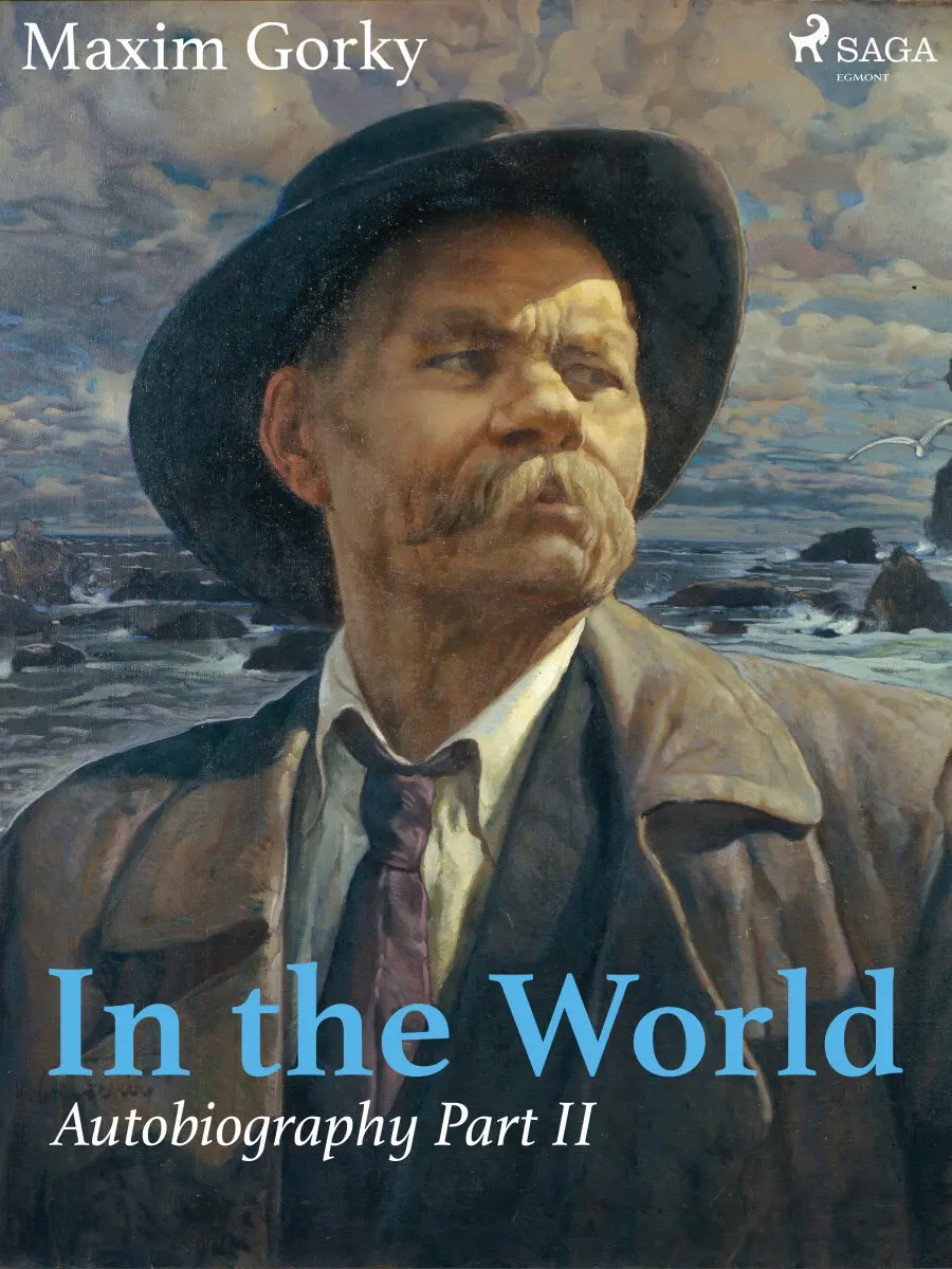In the World, Autobiography Part II - Maxim Gorky