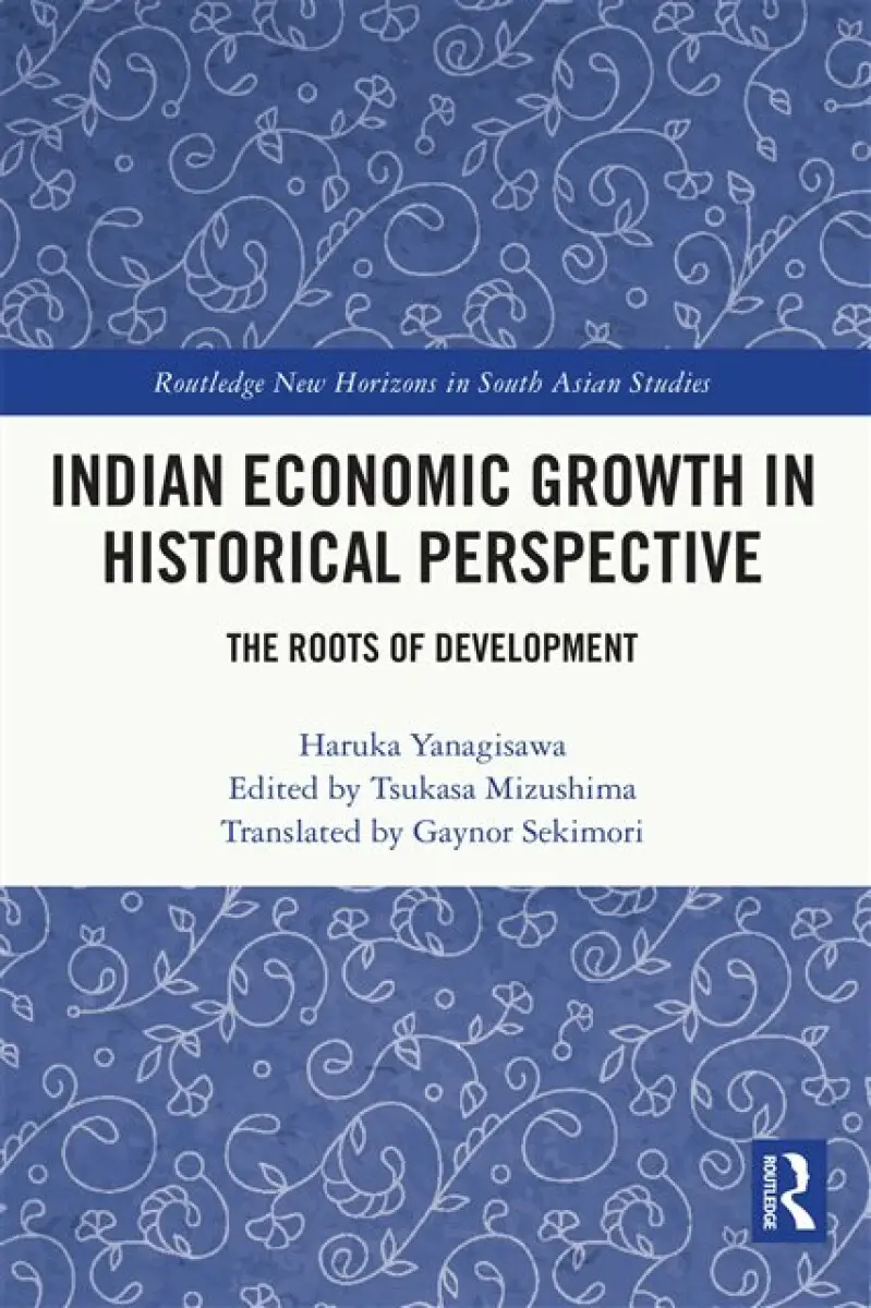 Indian Economic Growth in Historical Perspective - Haruka Yanagisawa