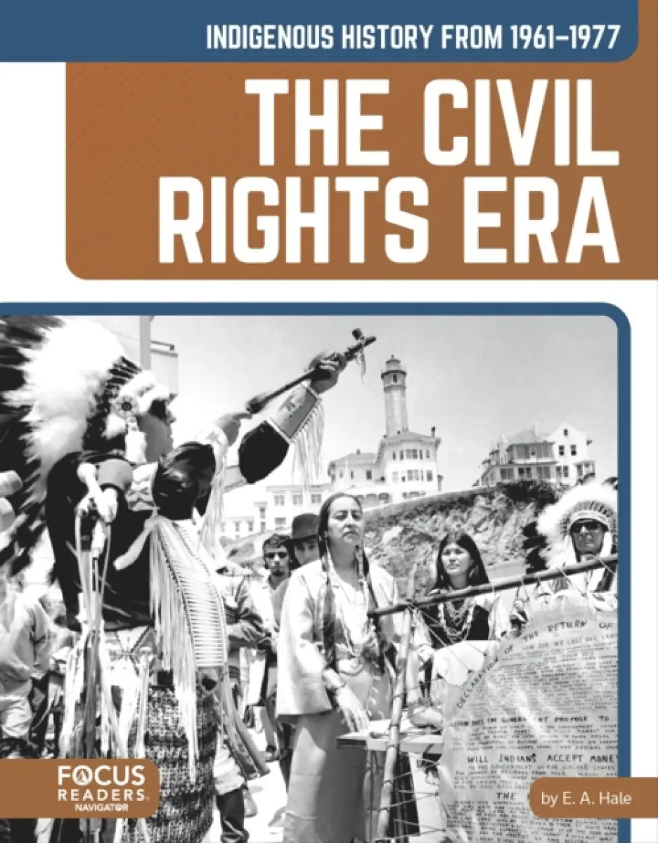 Indigenous History from 1961–1977: The Civil Rights Era - E. A. Hale