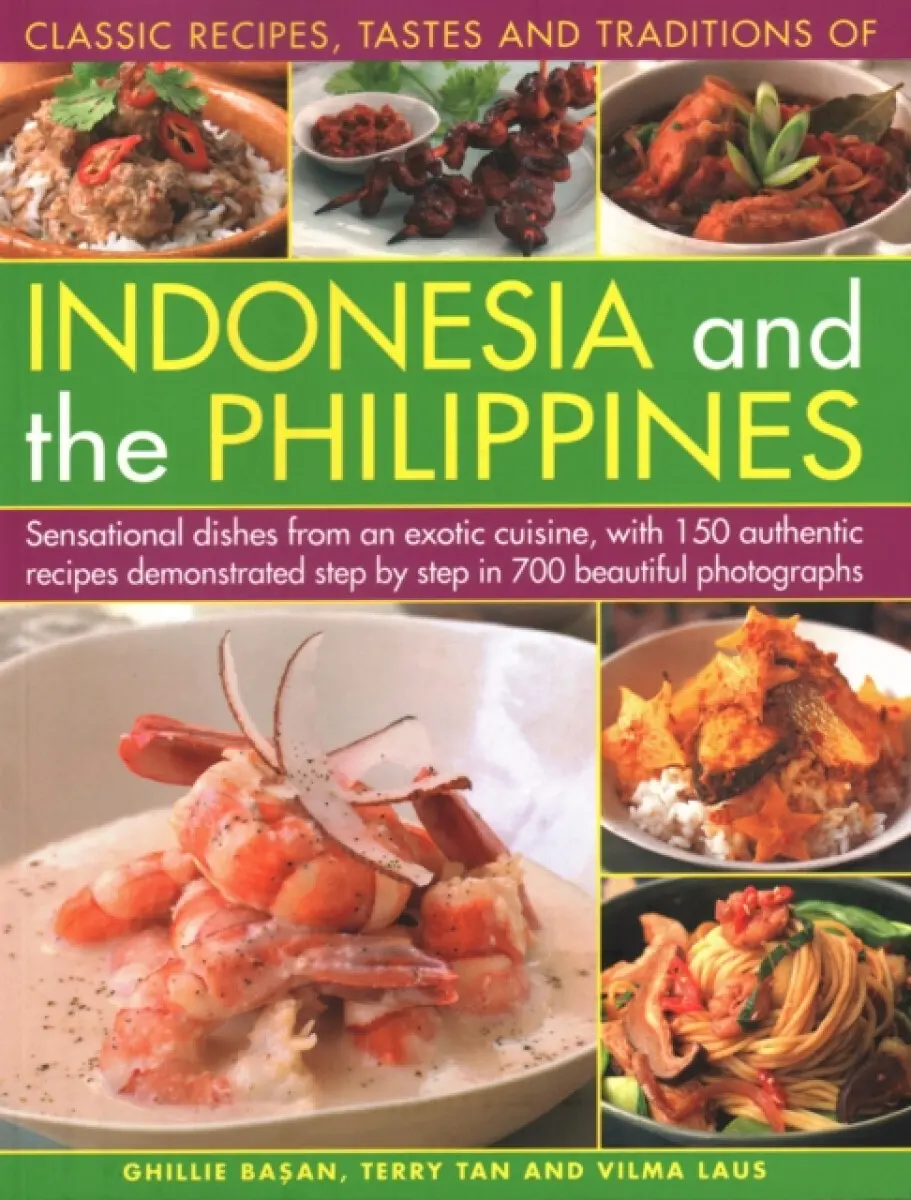 Classic Recipes, Tastes and Traditions of Indonesia - Tan Terry, Ghillie Basan, Vilma Laus