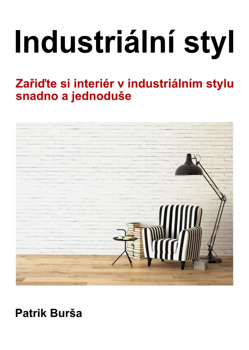 Industriální styl - Patrik Burša