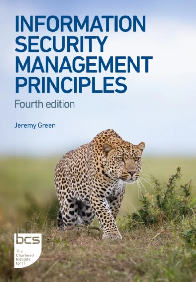 Information Security Management Principles - David Alexander, Andy Taylor, Amanda Finch, Jeremy Green, David Sutton