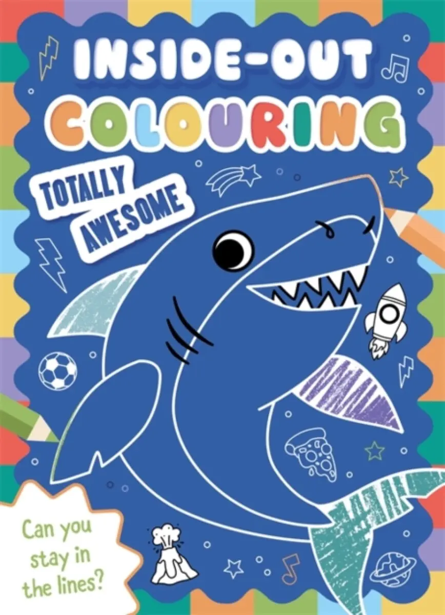 Inside-Out Colouring Totally Awesome - Igloo Books Ltd