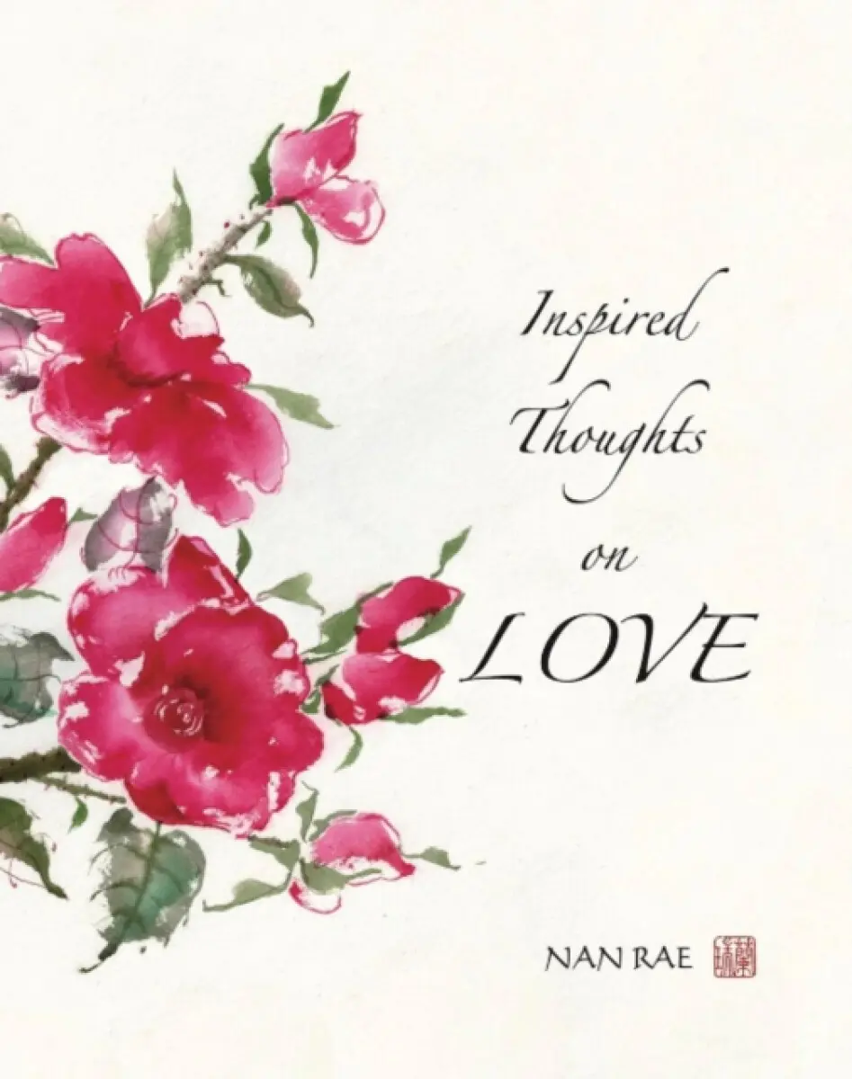 Inspired Thoughts on Love - Nan Rae