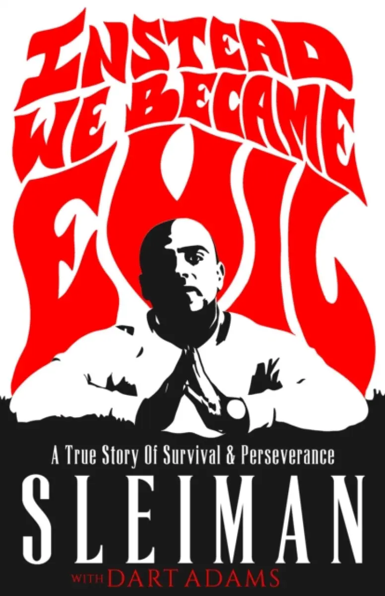 Instead We Became Evil - Sleiman Nejim