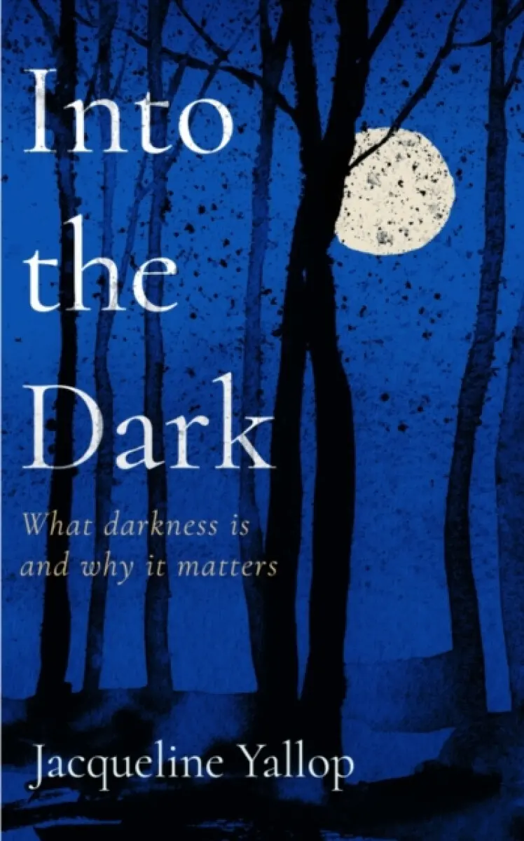 Into the Dark - Yallop Jacqueline