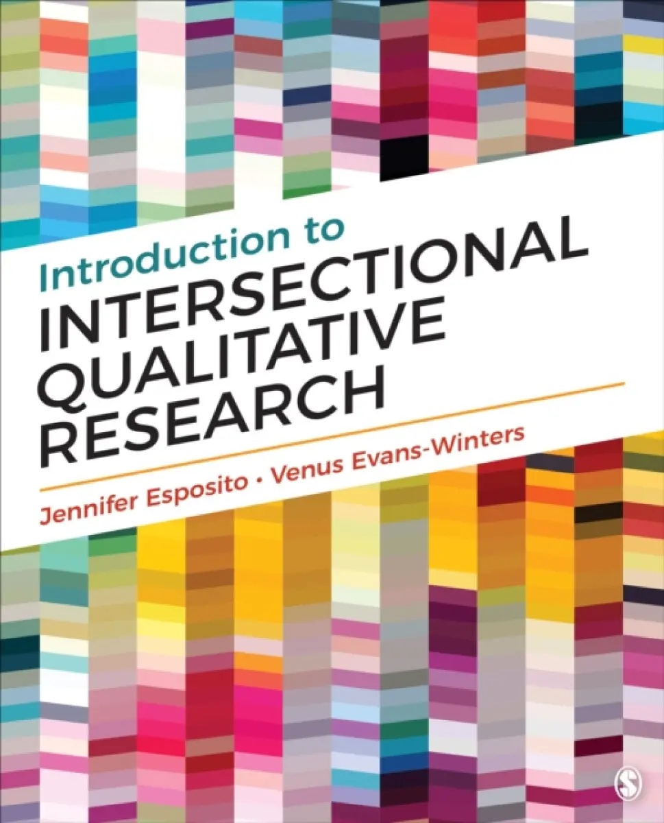 Introduction to Intersectional Qualitative Research - Jennifer Esposito, Venus Evans-Winters