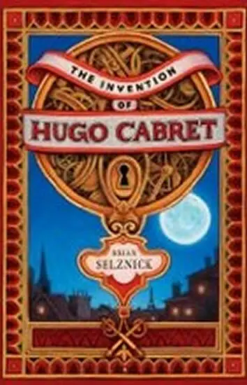 Invention of Hugo Cabret - Selznick, Brian