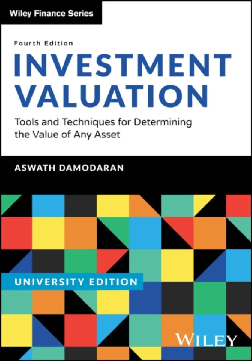 Investment Valuation 4e University Edition - Aswath Damodaran