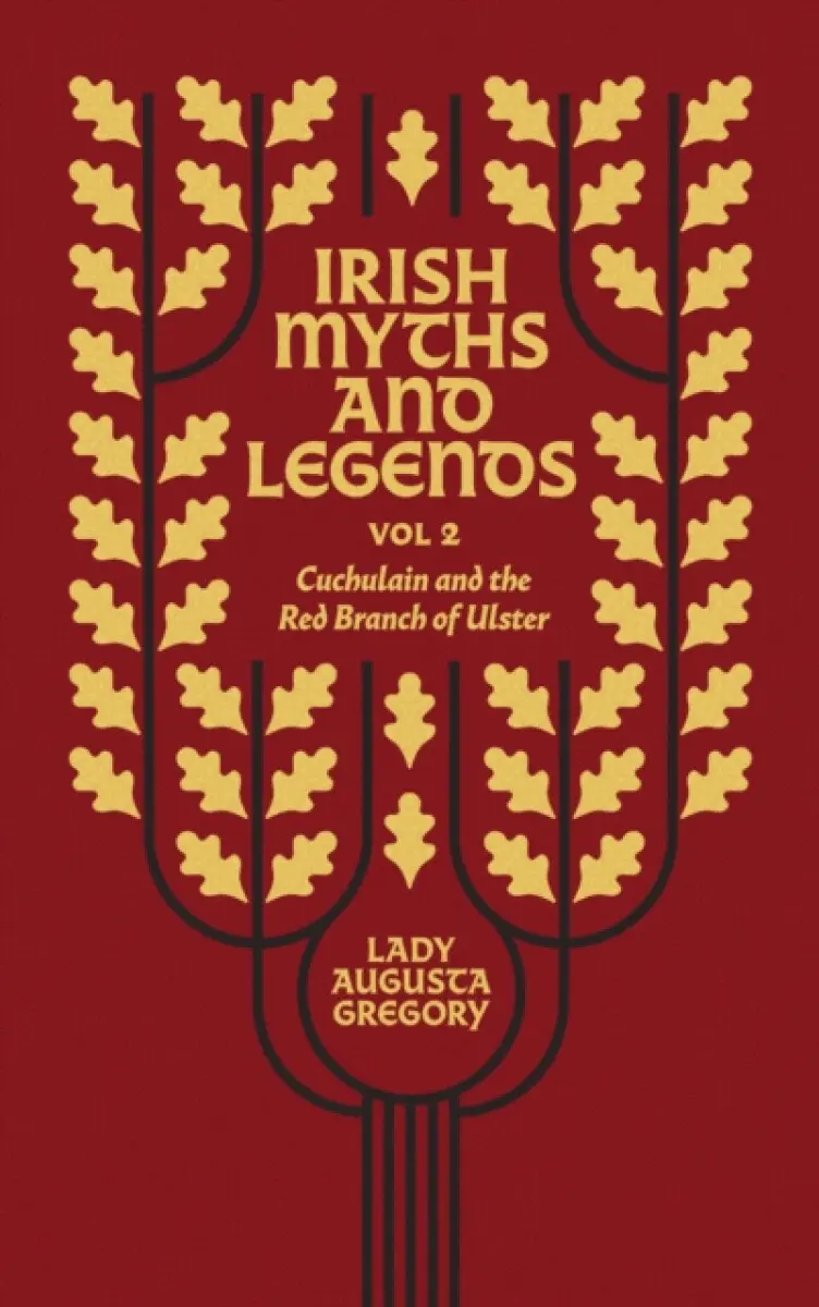 Irish Myths and Legends Vol 2 - Lady Augusta Gregory