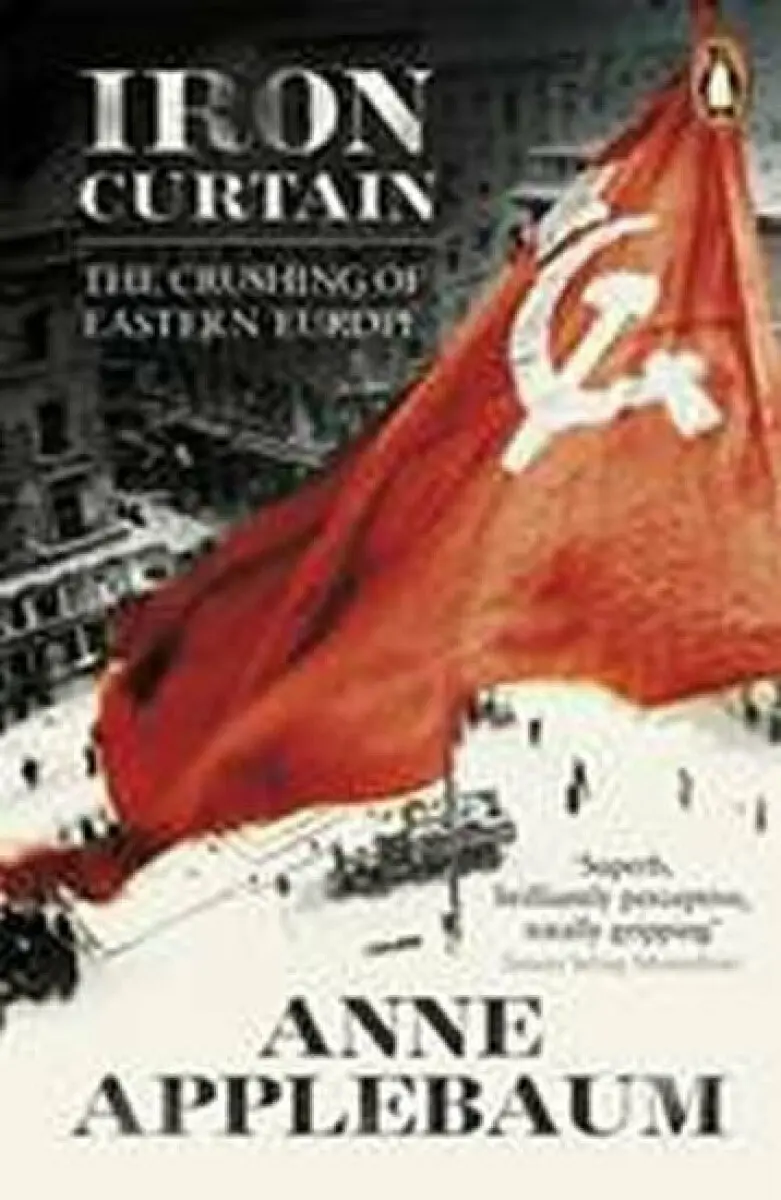 Iron Curtain (The Crushing of Eastern Europe) - Anne Applebaum,Iron Curtain (The Crushing of Eastern Europe) - Anne Applebaum - kniha z kategorie Odbo