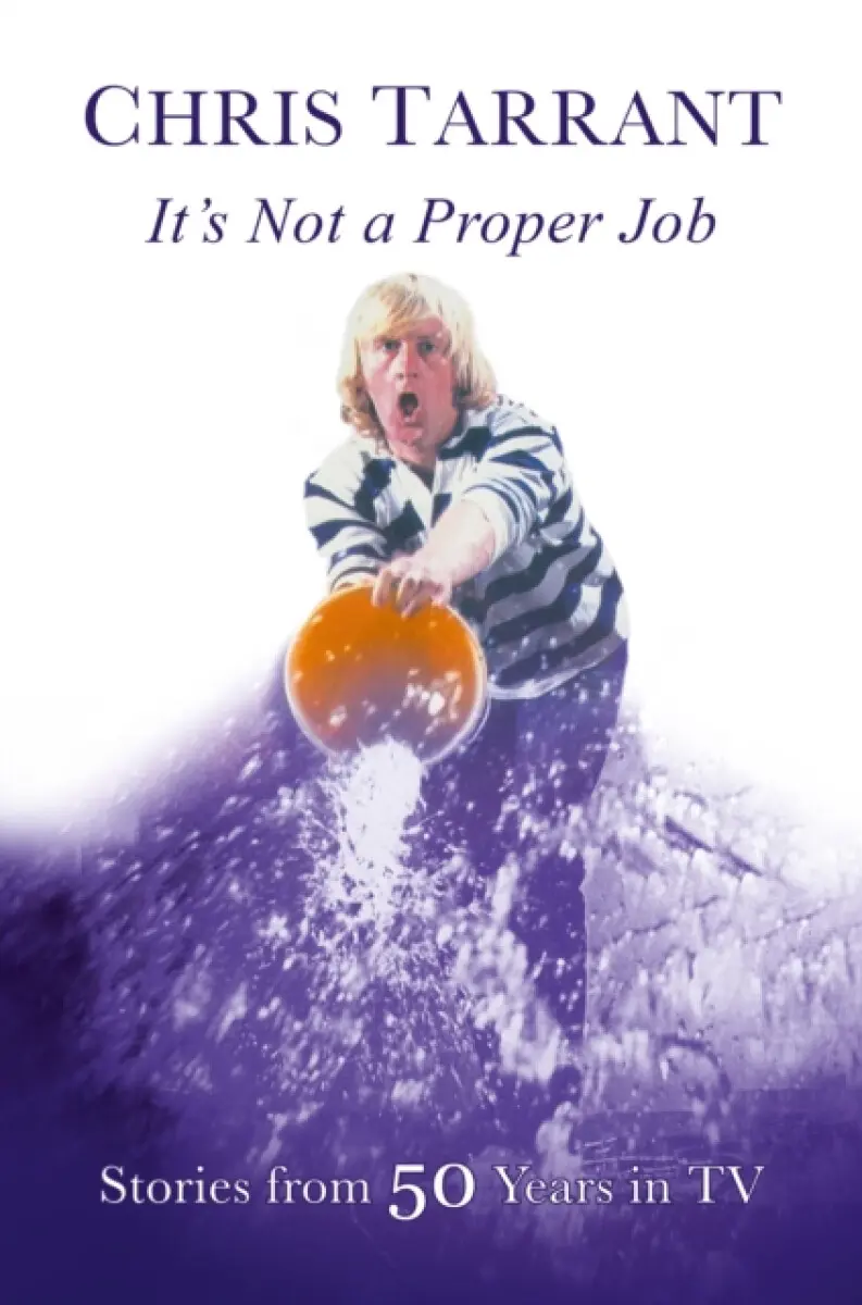 It's Not A Proper Job - Chris Tarrant