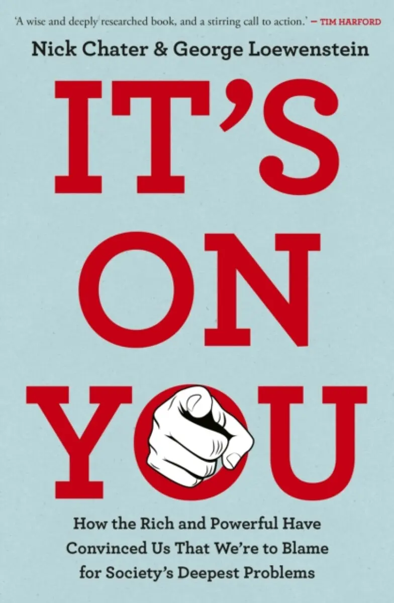It's On You - Nick Chater, George Loewenstein