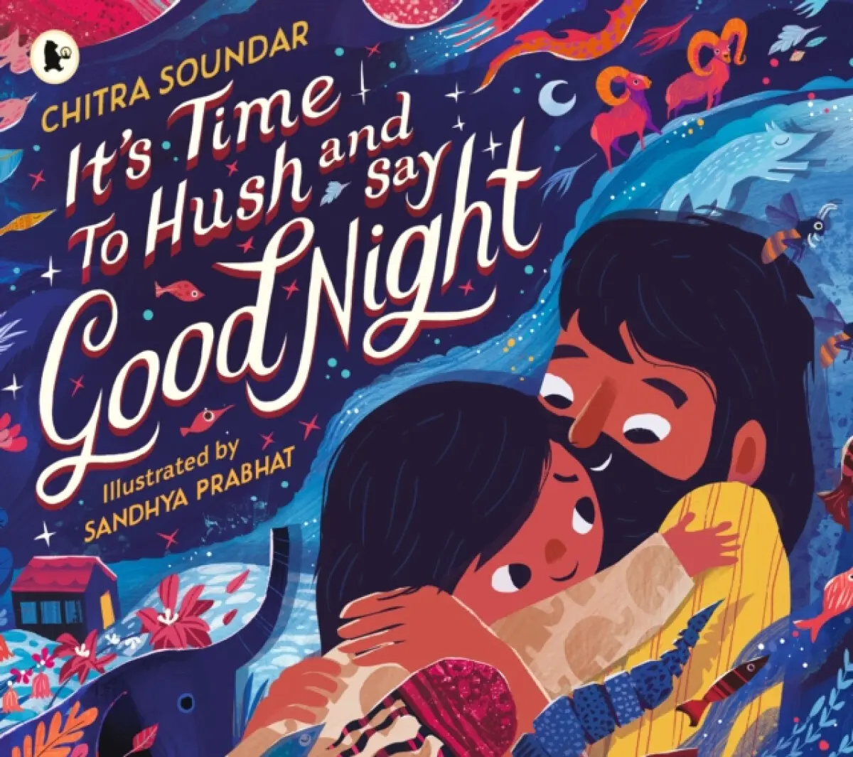 It's Time to Hush and Say Good Night - Soundar Chitra