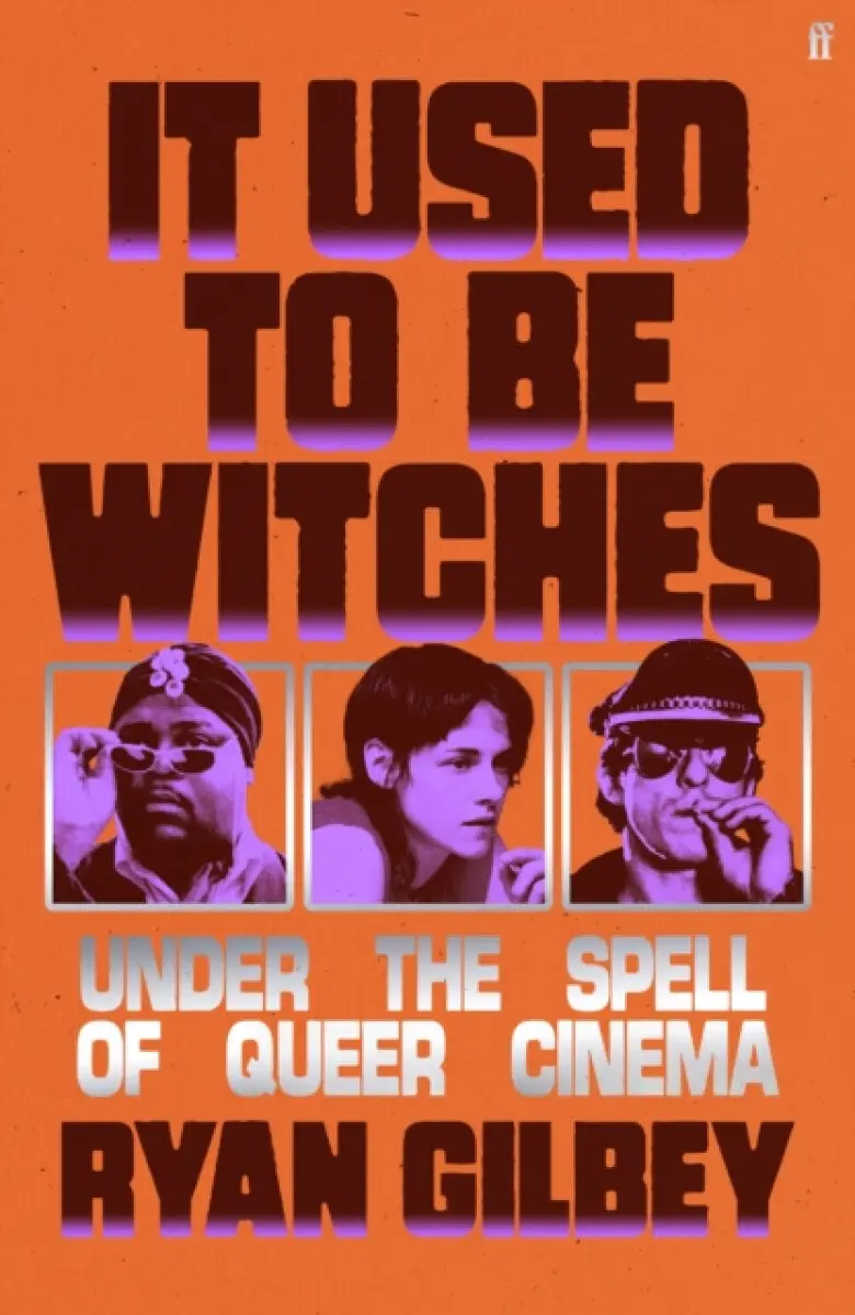 It Used to be Witches - Ryan Gilbey