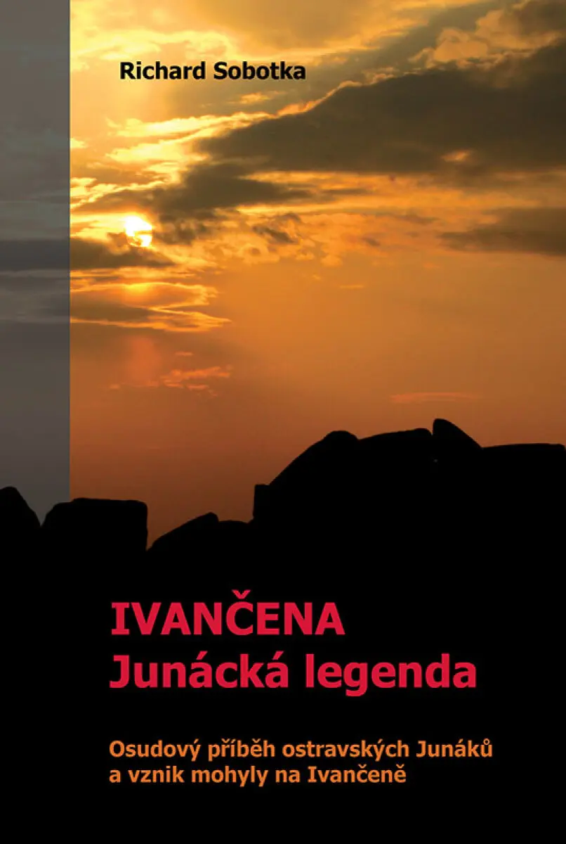 Ivančena – junácká legenda - Richard Sobotka