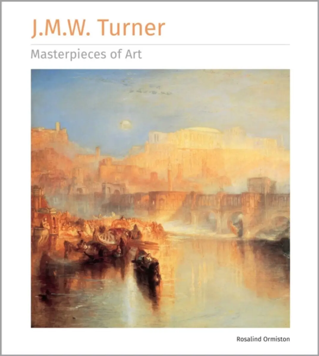 J.M.W. Turner Masterpieces of Art - Rosalind Ormiston