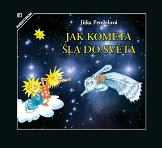 Jak kometa šla do světa - Jitka Petrželová
