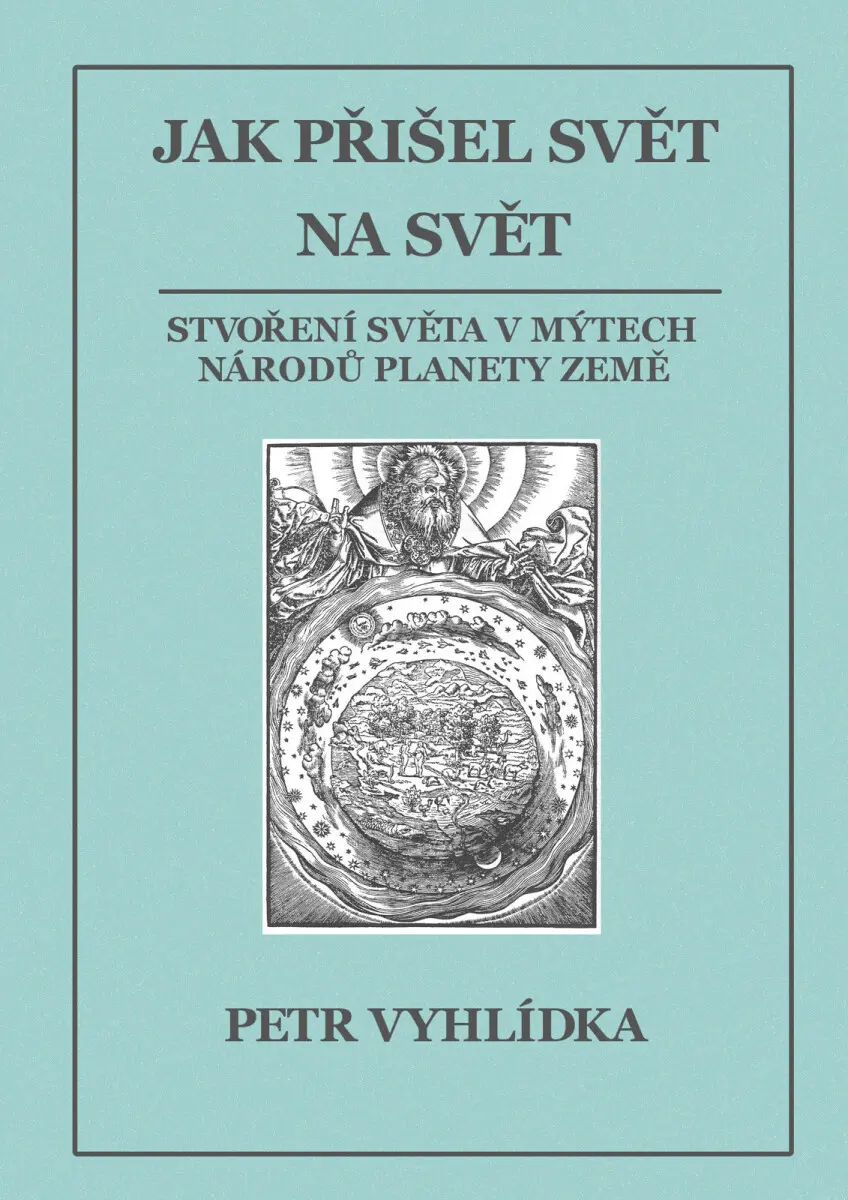 Jak přišel svět na svět - Petr Vyhlídka