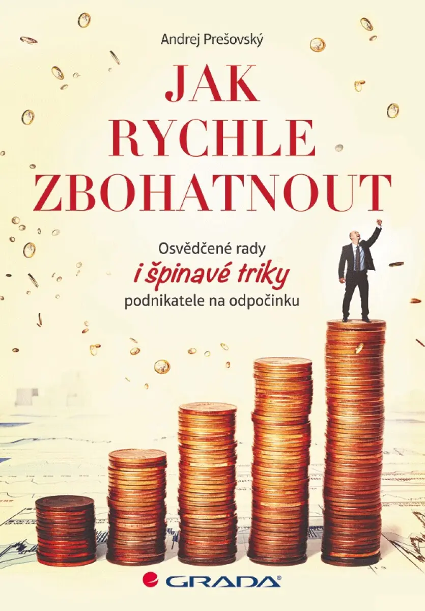 Jak rychle zbohatnout - Andrej Prešovský