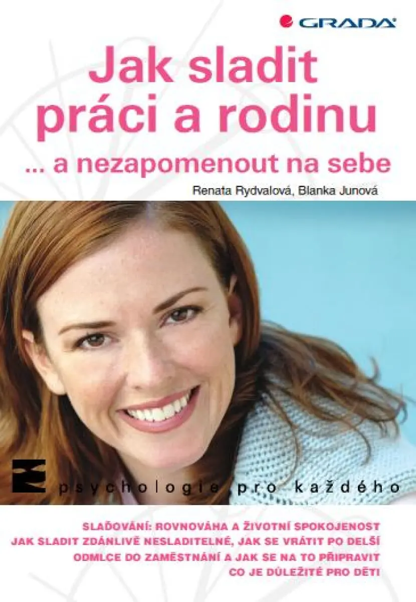 Jak sladit práci a rodinu - Rydvalová Renata, Junová Blanka