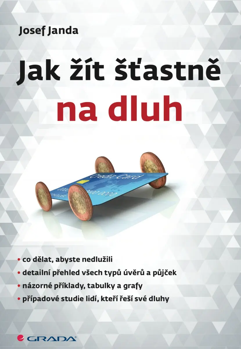 Jak žít šťastně na dluh - Josef Janda