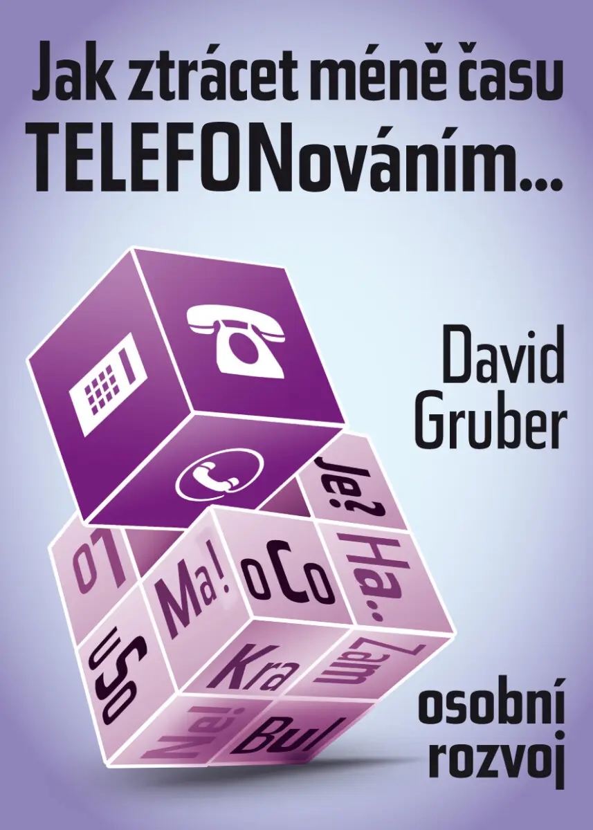 Jak ztrácet méně času telefonováním - David Gruber